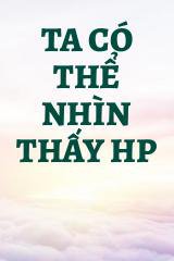 Ta Có Thể Nhìn Thấy HP