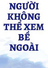 Người Không Thể Xem Bề Ngoài