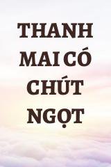 Thanh Mai Có Chút Ngọt