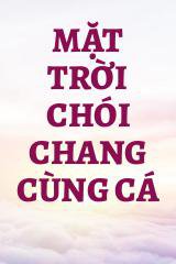 Mặt Trời Chói Chang Cùng Cá