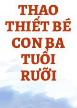 Thao Thiết Bé Con Ba Tuổi Rưỡi