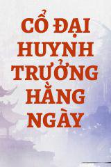 Cổ Đại Huynh Trưởng Hằng Ngày