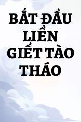 Bắt Đầu Liền Giết Tào Tháo