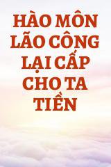 Hào Môn Lão Công Lại Cấp Cho Ta Tiền