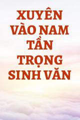 Xuyên Vào Nam Tần Trọng Sinh Văn