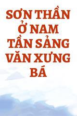 Sơn Thần Ở Nam Tần Sảng Văn Xưng Bá