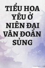 Tiểu Hoa Yêu Ở Niên Đại Văn Đoàn Sủng