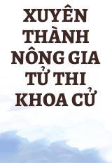 Xuyên Thành Nông Gia Tử Thi Khoa Cử