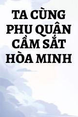 Ta Cùng Phu Quân Cầm Sắt Hòa Minh