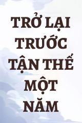 Trở Lại Trước Tận Thế Một Năm