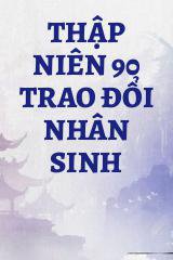 Thập Niên 90 Trao Đổi Nhân Sinh