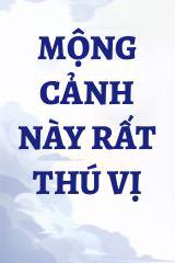 Mộng Cảnh Này Rất Thú Vị