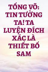 Tống Võ: Tin Tưởng Ta! Ta Luyện Đích Xác Là Thiết Bố Sam