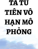 Ta Tu Tiên Vô Hạn Mô Phỏng