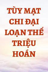 Tùy Mạt Chi Đại Loạn Thế Triệu Hoán