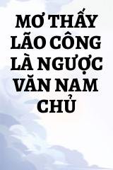 Mơ Thấy Lão Công Là Ngược Văn Nam Chủ