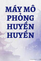 Máy Mô Phỏng Huyền Huyền