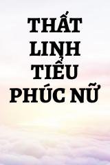 Thất Linh Tiểu Phúc Nữ