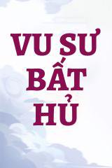 Vu Sư Bất Hủ