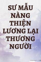 Sư Mẫu Nàng Thiện Lương Lại Thương Người