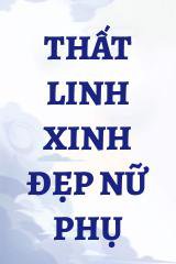 Thất Linh Xinh Đẹp Nữ Phụ