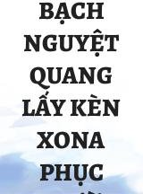 Bạch Nguyệt Quang Lấy Kèn Xona Phục Người