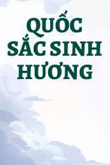 Quốc Sắc Sinh Hương