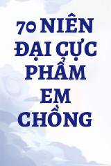 70 Niên Đại Cực Phẩm Em Chồng