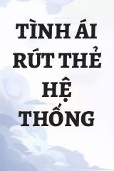 Tình Ái Rút Thẻ Hệ Thống