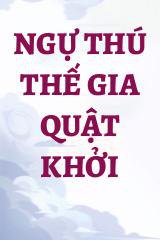 Ngự Thú Thế Gia Quật Khởi