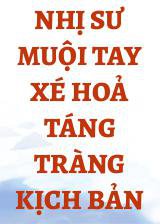 Nhị Sư Muội Tay Xé Hoả Táng Tràng Kịch Bản