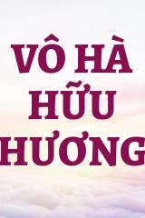 Vô Hà Hữu Hương