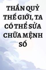 Thần Quỷ Thế Giới, Ta Có Thể Sửa Chữa Mệnh Số