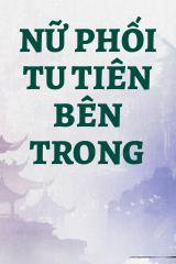 Nữ Phối Tu Tiên Bên Trong