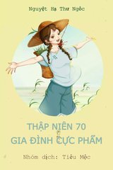 Thập Niên 70: Gia Đình Cực Phẩm