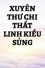 Xuyên Thư Chi Thất Linh Kiều Sủng