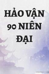 Hảo Vận 90 Niên Đại