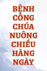 Bệnh Công Chúa Nuông Chiều Hàng Ngày