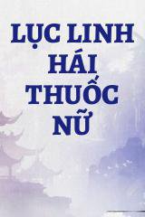 Lục Linh Hái Thuốc Nữ