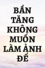 Bần Tăng Không Muốn Làm Ảnh Đế