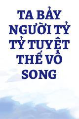 Ta Bảy Người Tỷ Tỷ Tuyệt Thế Vô Song