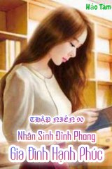 Thập Niên 90: Nhân Sinh Đỉnh Phong - Gia Đình Hạnh Phúc (Bản Dịch)