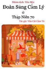 Đoàn Sủng Cẩm Lý Ở Thập Niên 70 (Bản Dịch)