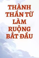 Thành Thần Từ Làm Ruộng Bắt Đầu