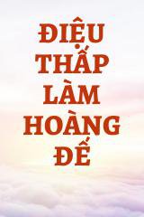 Điệu Thấp Làm Hoàng Đế