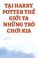 Tại Harry Potter Thế Giới Ta Những Trò Chơi Kia