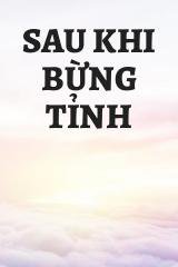 Sau Khi Bừng Tỉnh