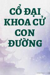 Cổ Đại Khoa Cử Con Đường