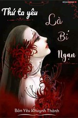 Thứ Ta Yêu Là Bỉ Ngạn