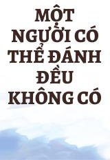 Một Người Có Thể Đánh Đều Không Có